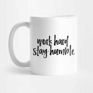 Work Hard Stay Humble Mug